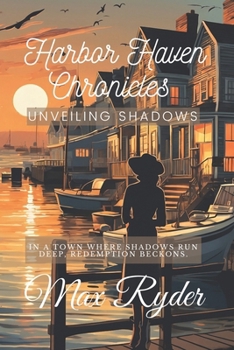 Paperback Harbor Haven Chronicles: Unveiling Shadows Book