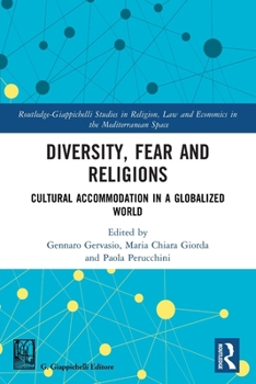 Diversity, Fear and Religions: Cultural Accommodation in a Globalized World