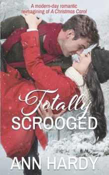 Paperback Totally Scrooged: A Ghostly Sweet Second Chance Romance Book