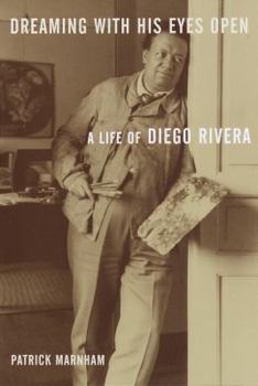 Hardcover Dreaming with His Eyes Open: A Life of Diego Rivera Book