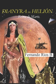 Paperback Dianyra de Helión.: Reina de Marte. [Spanish] Book