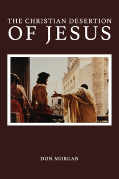 Paperback The Christian Desertion of Jesus Book