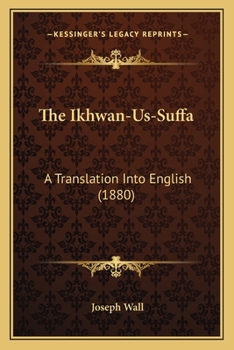 Paperback The Ikhwan-Us-Suffa: A Translation Into English (1880) Book