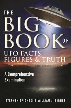 Paperback The Big Book of UFO Facts, Figures & Truth: A Comprehensive Examination Book