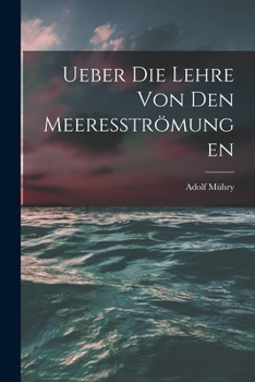 Paperback Ueber die Lehre von den Meeresströmungen [German] Book