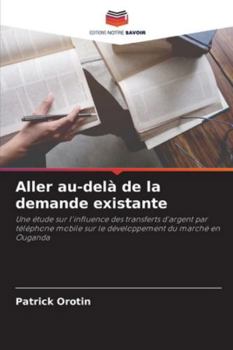 Paperback Aller au-delà de la demande existante [French] Book