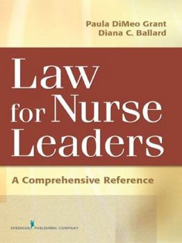 Hardcover Law for Nurse Leaders: A Comprehensive Reference Book