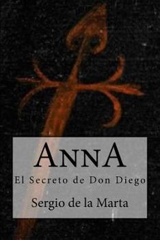 Paperback Anna. El Secreto de Don Diego [Spanish] Book