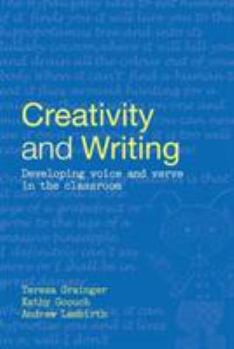Paperback Creativity and Writing: Developing Voice and Verve in the Classroom Book