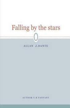 Paperback Falling by the stars: Allan J.Dante Book