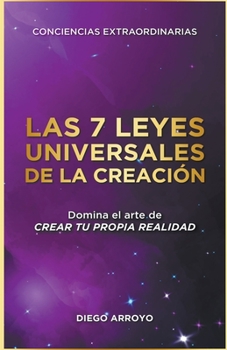 Paperback Las 7 Leyes Universales De La Creación [Spanish] Book
