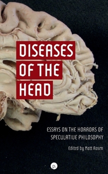 Paperback Diseases of the Head: Essays on the Horrors of Speculative Philosophy Book