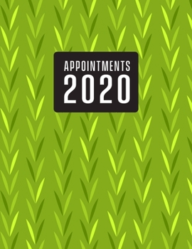 Paperback Appointment Book 2020: Lawn mowing appointment book for gardeners & landscapers. Client log- Month to Month Calendar - Daily / Hourly appoint Book