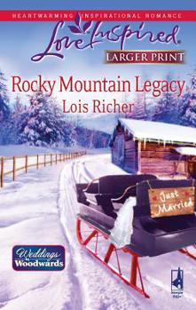 Rocky Mountain Legacy - Book #1 of the Weddings From Woodward