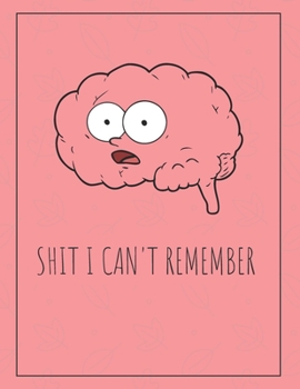 Shit I Can't Remember: A Premium Internet Password Logbook With Alphabetical Tabs | Large-print Edition 8.5 x 11 inches