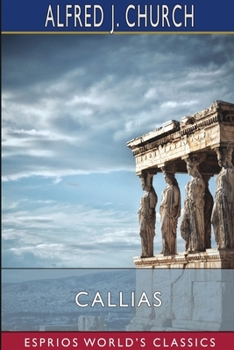 Callias (Esprios Classics): A Tale of the Fall of Athens