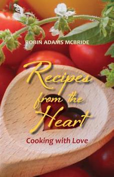 Paperback Recipes from the Heart: Cooking with Love Book