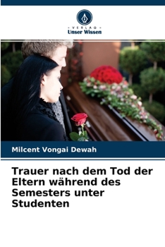 Paperback Trauer nach dem Tod der Eltern während des Semesters unter Studenten [German] Book
