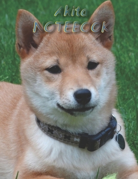 Akita NOTEBOOK: Dog Notebooks and Journals 110 pages (8.5"x11")