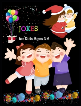 JOKES for Kids Ages 3-6: Especially created for kindergarten and beginner