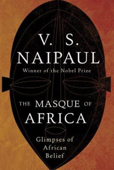 The Masque of Africa: Glimpses of African Belief