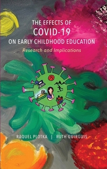 Hardcover The Effects of COVID-19 on Early Childhood Education: Research and Implications Book