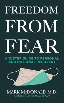 Paperback Freedom from Fear: A 12 Step Guide to Personal and National Recovery Book