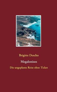 Paperback Megalonisos: Die ungeplante Reise ohne Ticket [German] Book