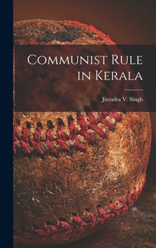 Hardcover Communist Rule in Kerala Book