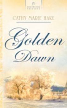 Golden Dawn(Heartsong Presents #740) - Book #1 of the Alaska Brides