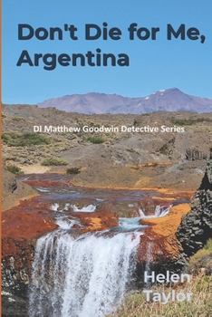 Don't Die for Me, Argentina (DI Matthew Goodwin Detective Series)