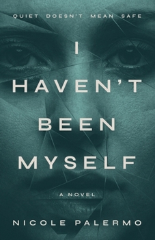 I Haven't Been Myself