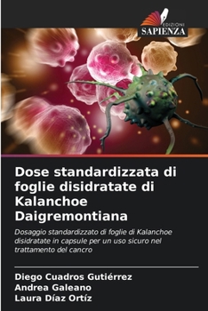 Dose standardizzata di foglie disidratate di Kalanchoe Daigremontiana (Italian Edition)