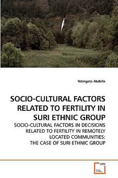 Paperback Socio-Cultural Factors Related to Fertility in Suri Ethnic Group Book
