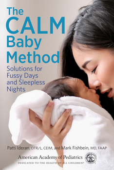 Paperback The Calm Baby Method: Solutions for Fussy Days and Sleepless Nights Book