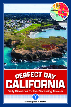 Paperback Perfect Day California: Daily Itineraries for the Discerning Traveler Book