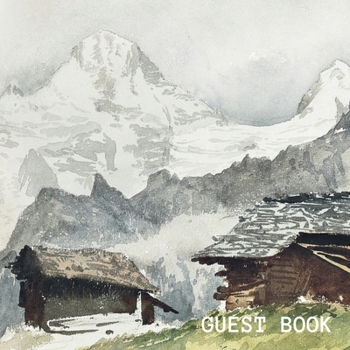 Hardcover Guest Book: Guest Log Book for Mountain Lovers | Short Term Memorable Stays | Airbnb, Bed & Breakfast, VRBO or any other Vacation Rental House Registry Book | HardCover Guest Book (Hardback) Book