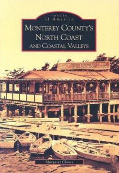 Paperback Monterey County's North Coast and Coastal Valleys Book