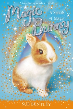 A Splash of Magic - Book #3 of the Magic Bunny