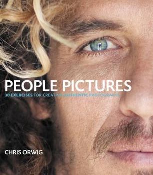 Paperback People Pictures: 30 Exercises for Creating Authentic Photographs Book