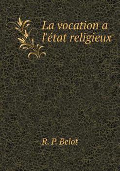 Paperback La vocation a l'?tat religieux [French] Book