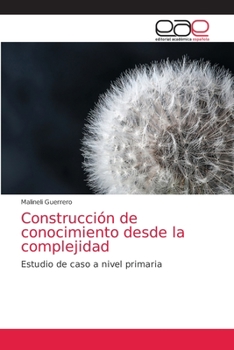 Paperback Construcción de conocimiento desde la complejidad [Spanish] Book