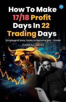 Paperback How To Make 17/18 Profit Days In 22 Trading Days Book
