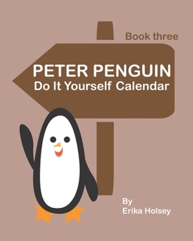 Paperback Peter Penguin: Do it yourself Calendar Book
