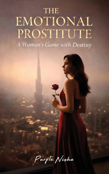 Hardcover The Emotional Prostitute: A Woman's Game with Destiny Book
