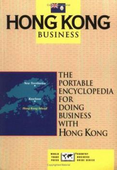 Paperback Hong Kong Business: The Portable Encyclopedia for Doing Business with Hong Kong Book