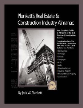 Paperback Plunkett's Real Estate And Construction Industry Almanac 2008: Real Estate & Construction Industry Market Research, Statistics, Trends & Leading ... Real Estate & Construction Industry Almanac) Book