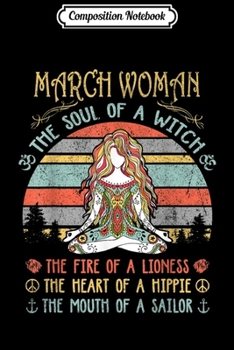 Composition Notebook: March Woman The Soul Of A Witch Vintage Birthday Gift  Journal/Notebook Blank Lined Ruled 6x9 100 Pages