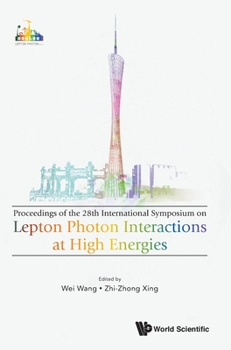 Hardcover Lepton Photon Interactions at High Energies (Lepton Photon 2017) - Proceedings of the 28th International Symposium Book