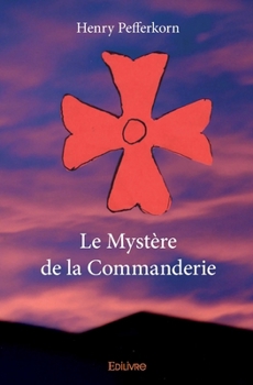 Paperback Le Mystère de la Commanderie [French] Book